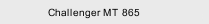 Challenger MT 865